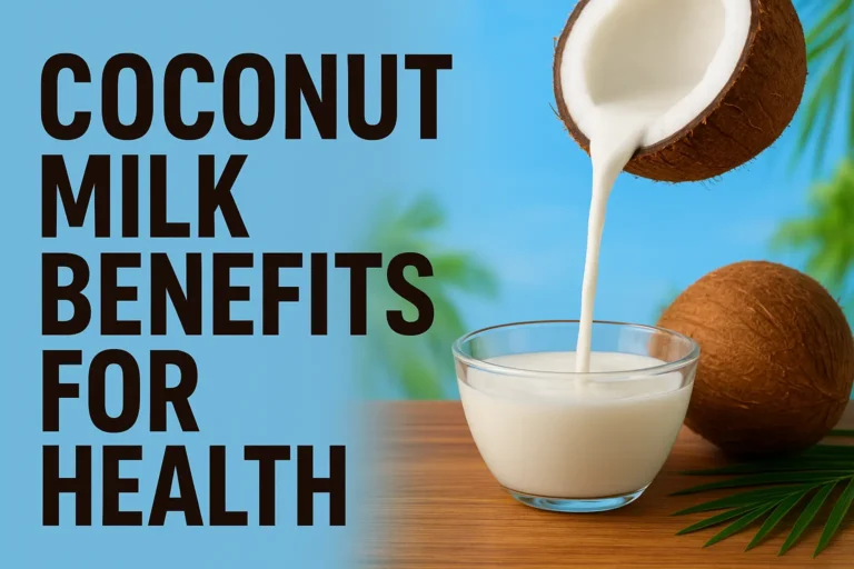 Coconut milk benefits for health shown with creamy coconut milk being poured into a glass bowl beside a fresh coconut, symbolizing natural nutrition and wellness.